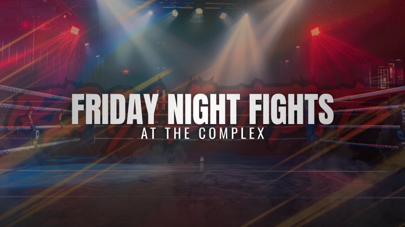 Friday Night Fights At The Complex - 06/26